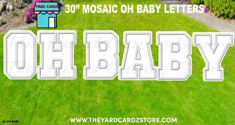 30" MOSAIC OH BABY LETTERS