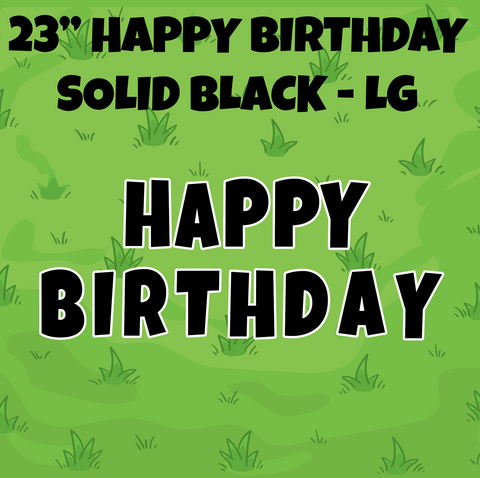 23" HAPPY BIRTHDAY SET BLACK (3 OPTIONS)